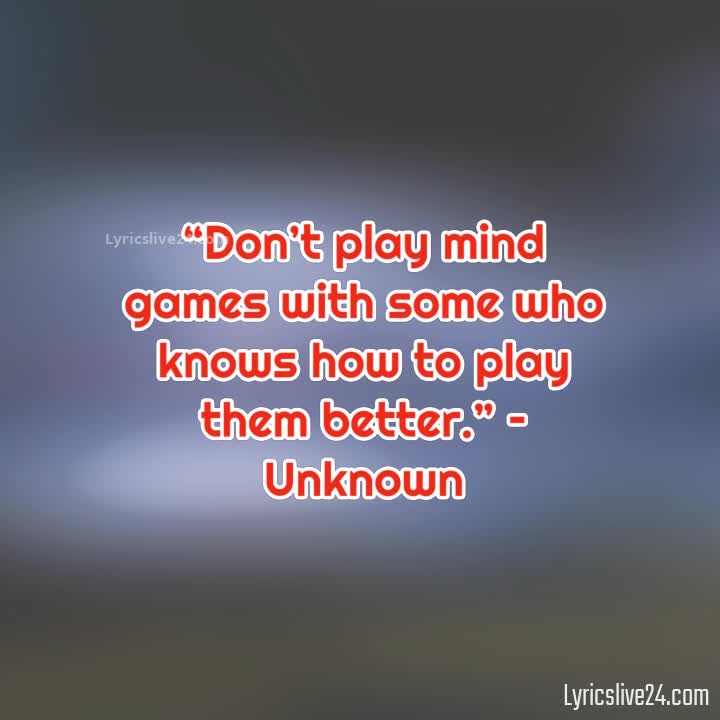 MIND GAMES QUOTES –